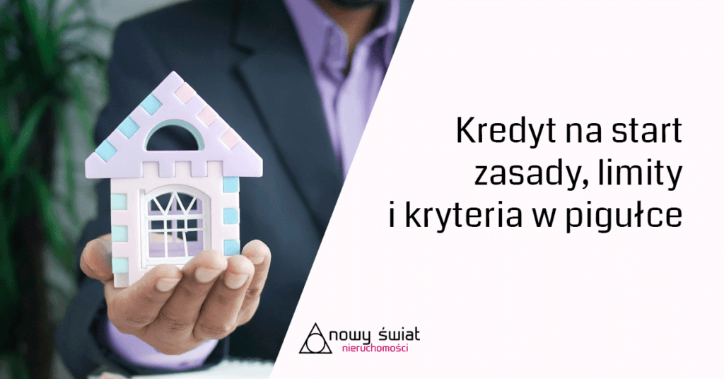 Kredyt na start limity, kryteria, warunki, zasady, ograniczenia
