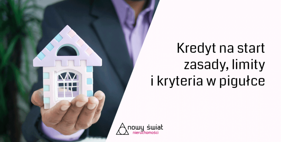 Kredyt na start limity, kryteria, warunki, zasady, ograniczenia